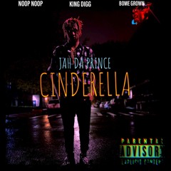 Cinderalla(feat. Noop Noop, King Digg & Home Bome )