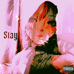 Stay Ft DevilsRESURRECTED & MyDeathReal prod by NagaSix