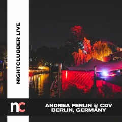 Nightclubber Live with...Andrea Ferlin @ End Of Summer Weekender at Club der Visionaere | 04.09.2022