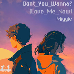 DONT YOU WANNA?