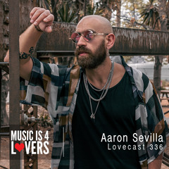 Lovecast 336 - Aaron Sevilla [MI4L.com]