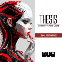 THESIS EPISODE #015 @ with Promoz 04.08.2025 [MINIMAL]