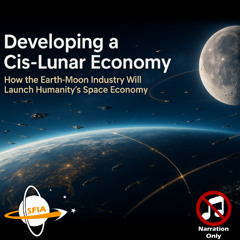 Developing a Cis-Lunar Economy (Narration Only)