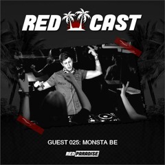 REDCAST 025 - Guest: Monsta Be