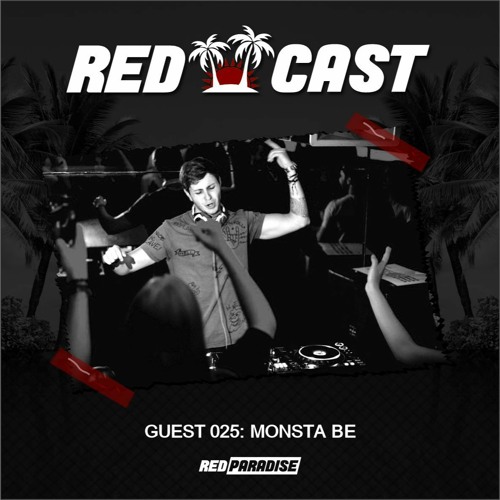 REDCAST 025 - Guest: Monsta Be