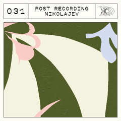 Post Recording 031 - Nikolajev