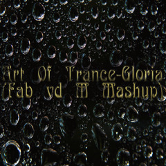 Art Of Trance - Gloria ( Fab vd M Mashup)