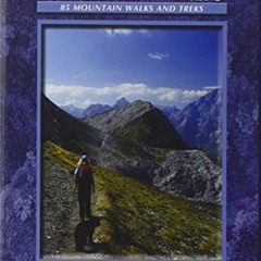 [GET] EBOOK 💕 Walking in the Bavarian Alps: 85 Mountain Walks and Treks by  Grant Bo