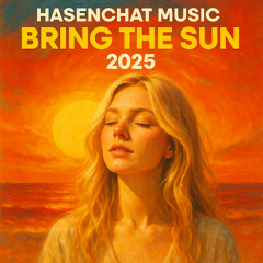 Bring the Sun 2025 (DeepHouse Remake 2)