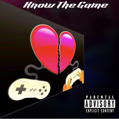 Know The Game (prod. Flawless)
