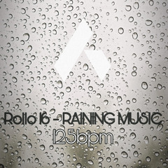 rollo 19- Raining music 125bpm