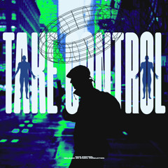 TAKE CONTROL - Aleq Baker, RAV3ART