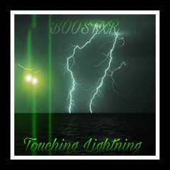 Touching Lightning