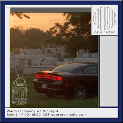 Warm Company w/ Sinnay 4 - 2nd May 2025