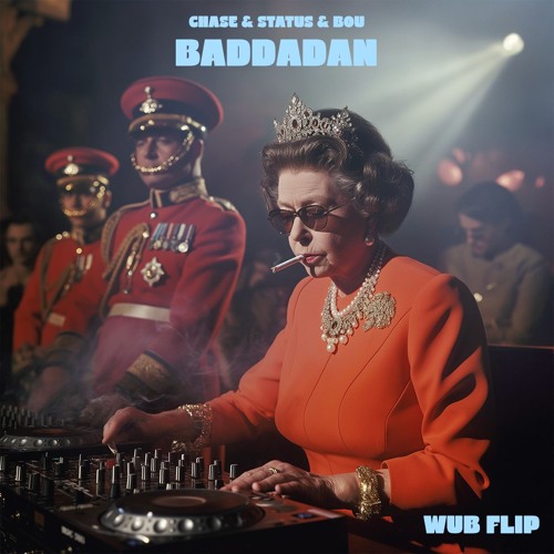 CHASE & STATUS & BOU - BADDADAN (WUB FLIP)