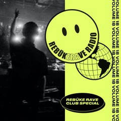 RRR 018. Rebūke Rave Club Special