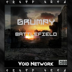 GRUMPY - BATTLEFIELD (FREE DOWNLOAD)(OUT.VOID NETWORK)
