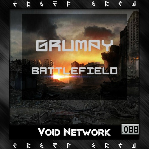 GRUMPY - BATTLEFIELD (FREE DOWNLOAD)(OUT.VOID NETWORK)