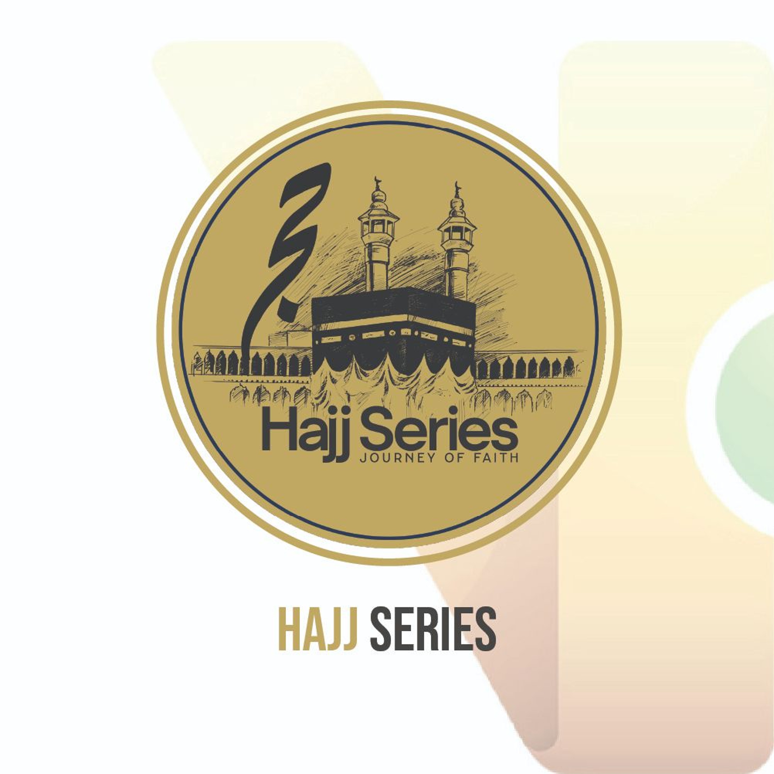 Hajj Series_Episode 01_ Kaaba and Origins: The Story of Hajj