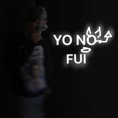 Yo no fuí