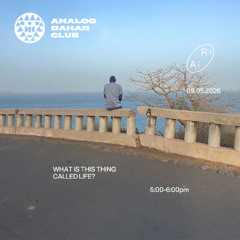 What is this thing called life? / ALHARA RADIO  09.05.26
