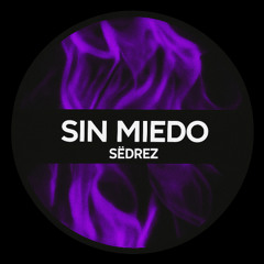 SIN MIEDO ( no mix / master)