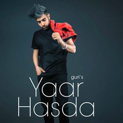 Yaar Hasda - GURI | Deep Jandu | Punjabi Song |