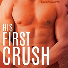 free EBOOK 💞 His First Crush: Logans Story (Firsts Series Book 2) by  MJ Fields [EPU