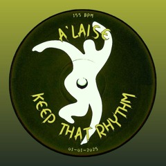 Keep That Rhythm - A'laise