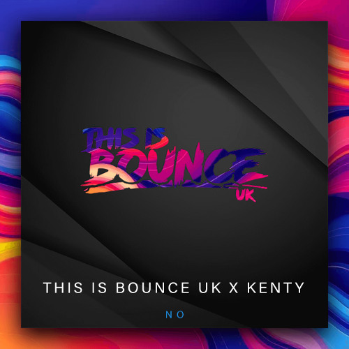 This Is Bounce UK x Kenty - No!