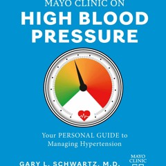(PDF) READ Mayo Clinic on High Blood Pressure: Your personal guide to managing h