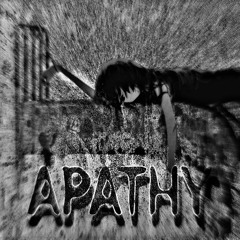 APATHY