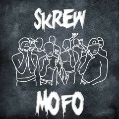 SKREW - MOFO (FREE DOWNLOAD)