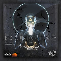 Francesco almonte :: ROUND TRIP :: podcast 001