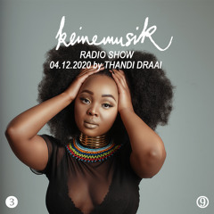 Keinemusik Radio Show by Thandi Draai 04.12.2020