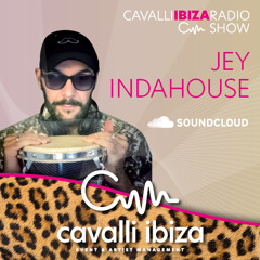 JEY INDAHOUSE exclusive funky Afro House mix live from Ibiza for the Cavalli Ibiza Radio Show #170