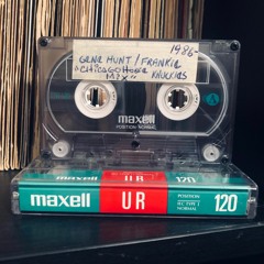 Frankie Knuckles & Gene Hunt - Chicago House Mixtape, 1986'(Manny'z Tapez)