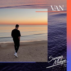 VAN - Summer Mixtape '21
