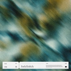 HNE - Indefinitely