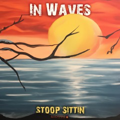 01 - In Waves - Stoop Sittin