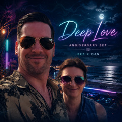 Deep Love 💖 SezzaSez B2B Danjuna Anniversary Set 💕 Organic Melodic Deep House June 2026