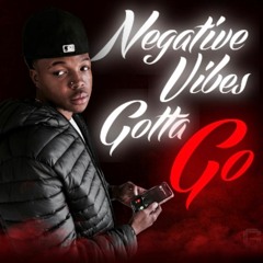 Negative Vibes Gotta Go!