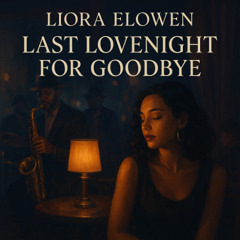 Last Lovenight for Goodbye