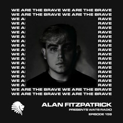We Are The Brave Radio 159 (Guest Mix From Modeā)