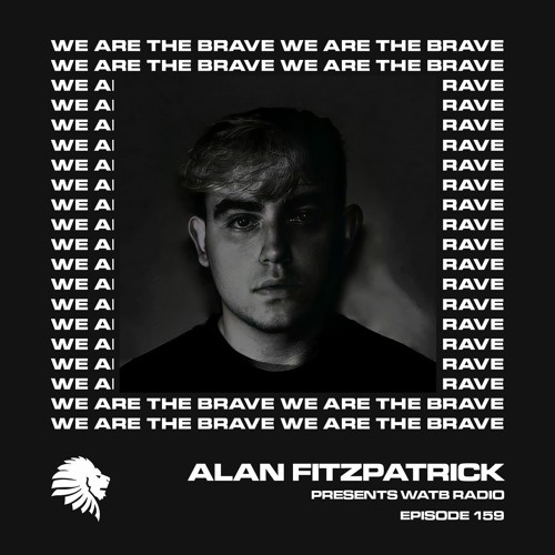 We Are The Brave Radio 159 (Guest Mix From Modeā)