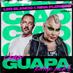 Leo Blanco & Nina Flowers - Ciao Guapa (Percy Delicious Remix)