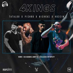Hichkas x Reza Pishro x Amir Tataloo x Ho3ein - 4 Kings (RapCity , Kia Karami & Amir HZ Remix)