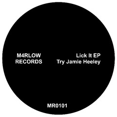PREMIERE: MR00101 - Try Jamie Heeley - Lick It (Original Mix).