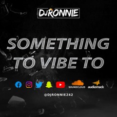 SOMETHING TO VIBE TOO (R&B, DanceHall, AfroBeats)