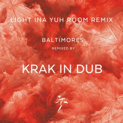 Light Ina Yuh Room REMIX - Krak In Dub